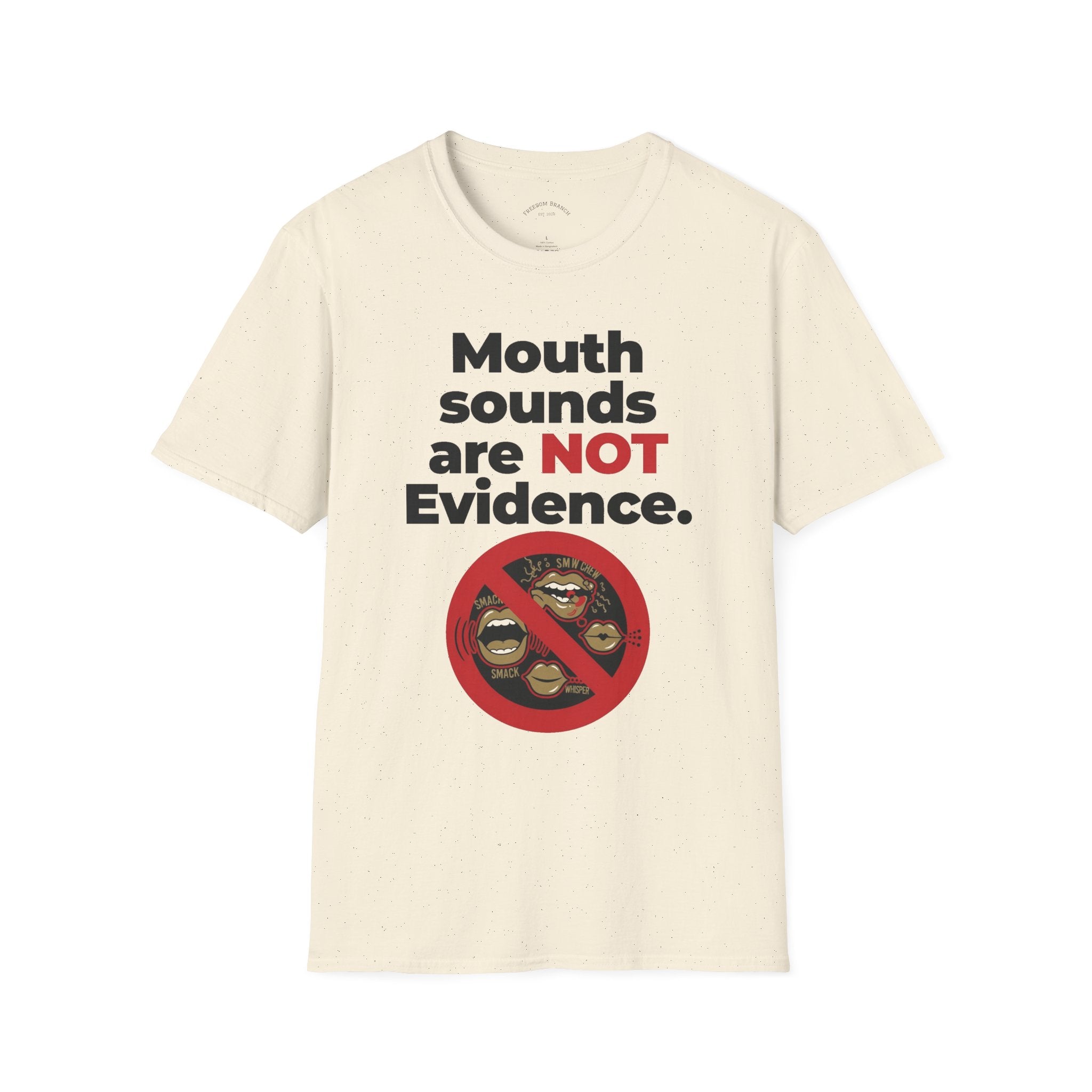 Mouth Sounds Are NOT Evidence | Funny Patriotic T-Shirt