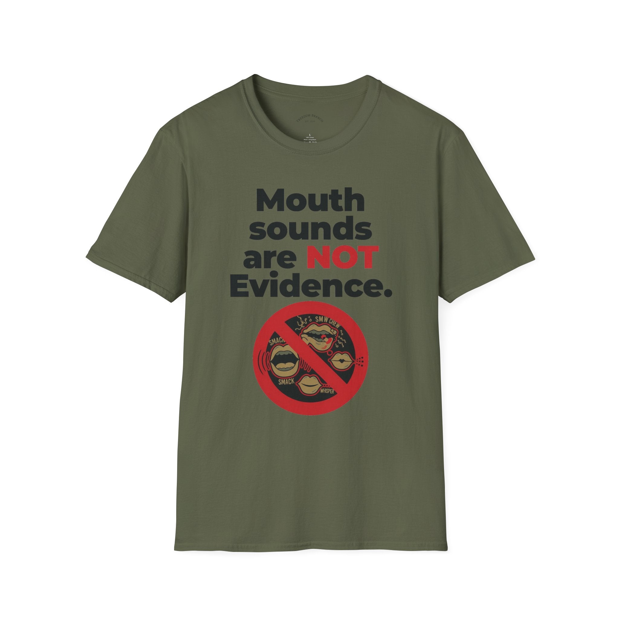 Mouth Sounds Are NOT Evidence | Funny Patriotic T-Shirt
