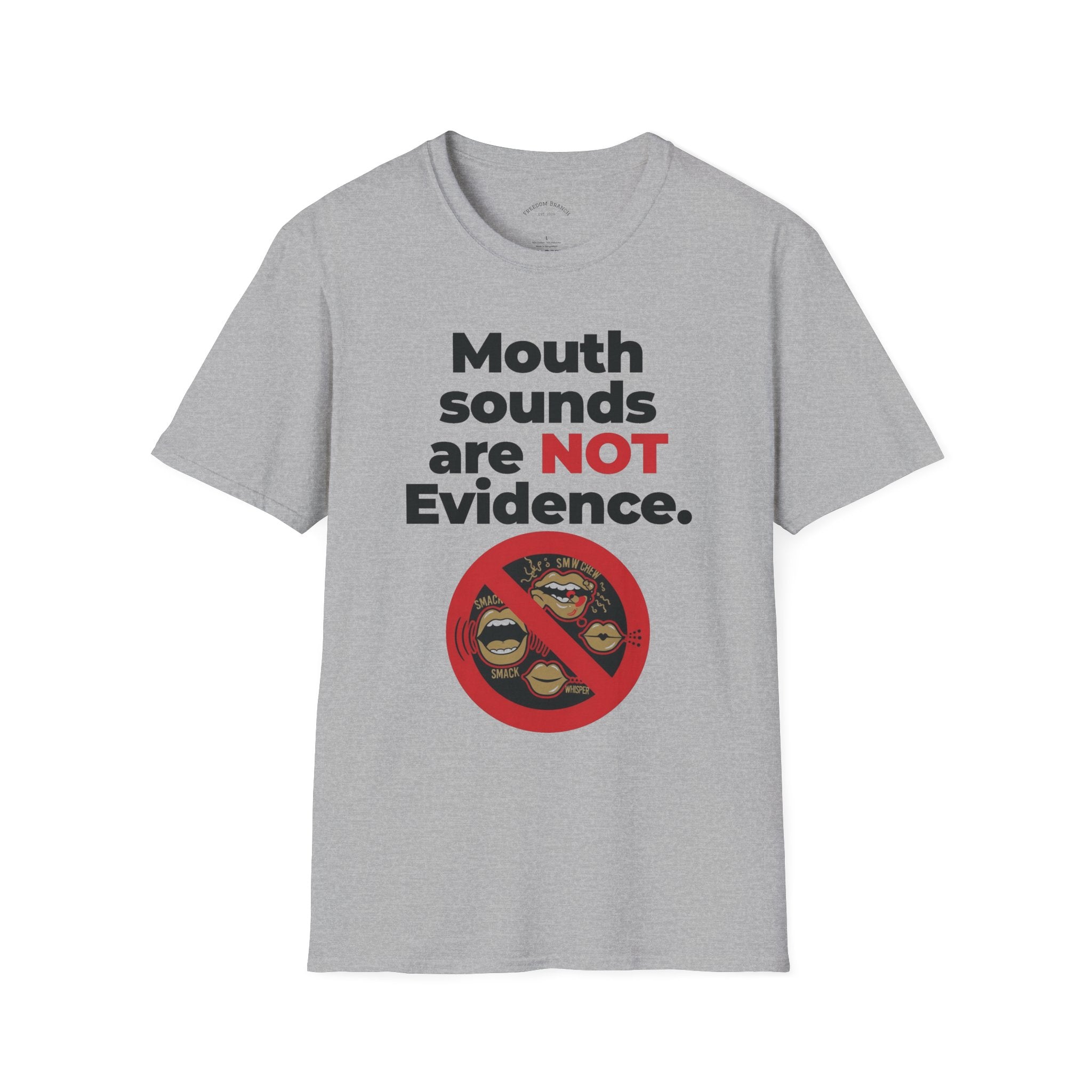 Mouth Sounds Are NOT Evidence | Funny Patriotic T-Shirt